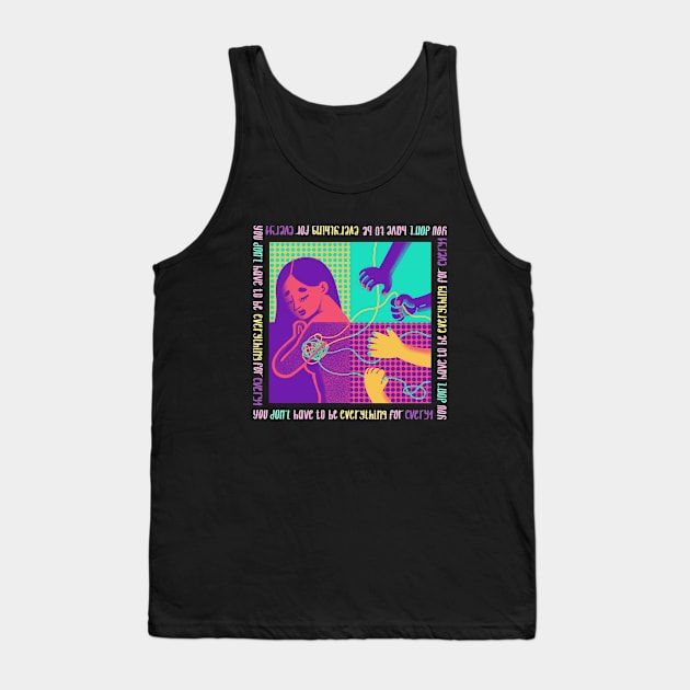 You don't have to be everything for everyone Tank Top by Lethy studio